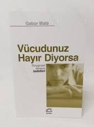 Vücudunuz Hayır Diyorsa