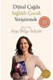 Digital Çağda Sağlıklı Çocuk Yetiştirmek